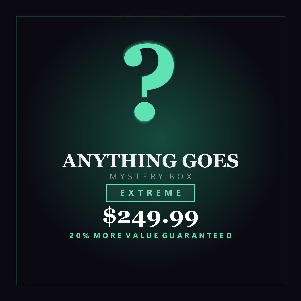 Anything Goes! Mystery Box - Extreme