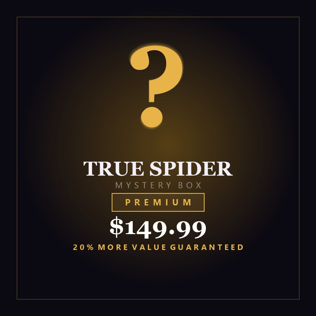 True Spider Mystery Box - Premium